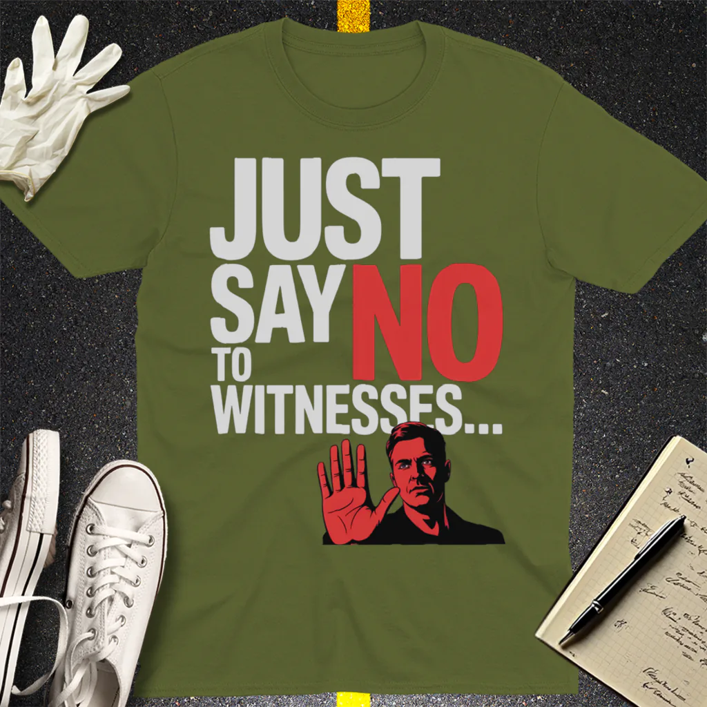 Just Say No T-Shirt - Military Green