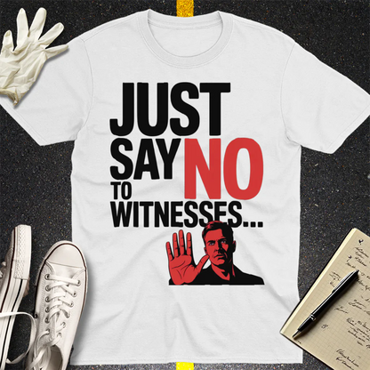 Just Say No T-Shirt - White