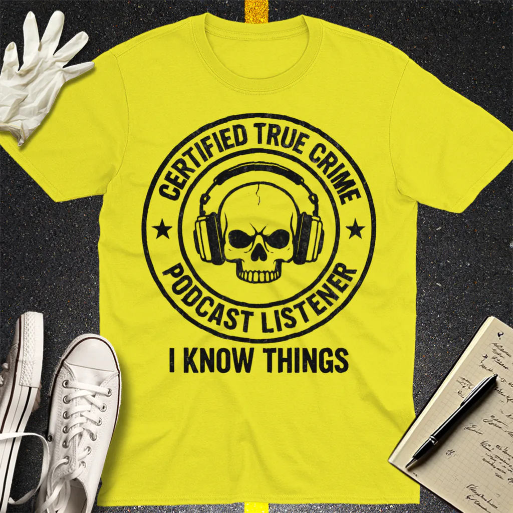 Certified True Crime Listener T-Shirt - Cornsilk