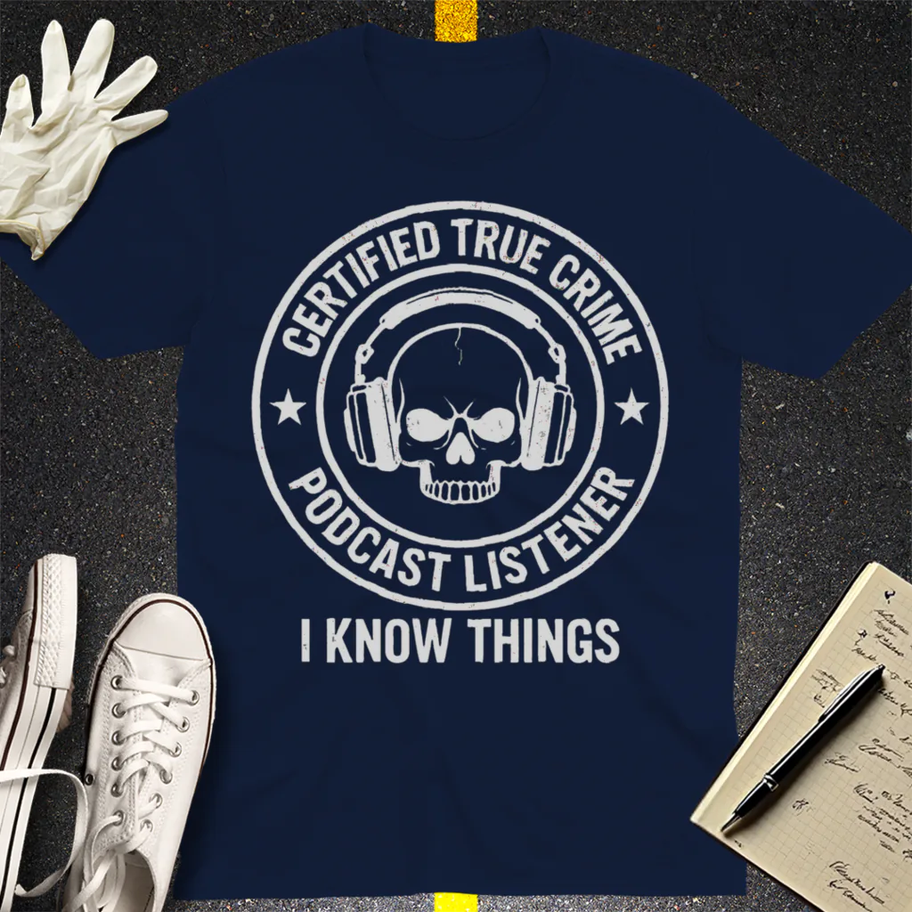 Certified True Crime Listener T-Shirt - Navy