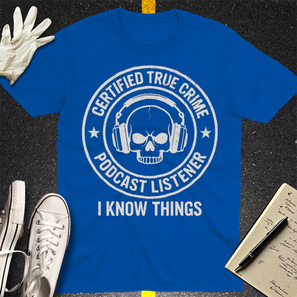 Certified True Crime Listener T-Shirt - Royal