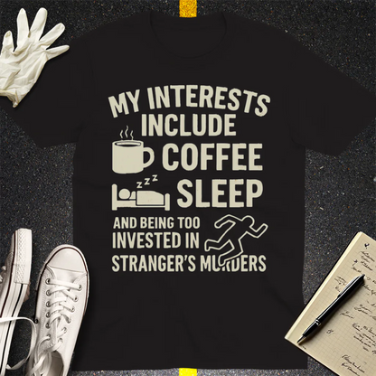 Coffee Sleep Murder Obsession T-Shirt - Black