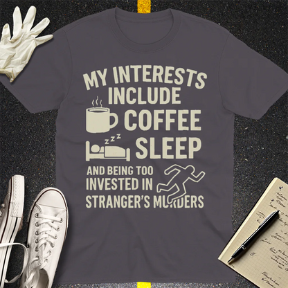 Coffee Sleep Murder Obsession T-Shirt - Charcoal