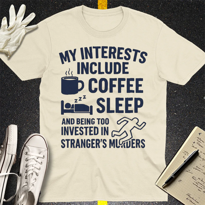 Coffee Sleep Murder Obsession T-Shirt - Natural