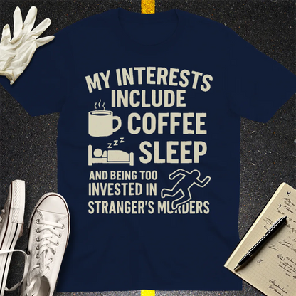 Coffee Sleep Murder Obsession T-Shirt - Navy