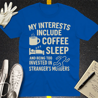 Coffee Sleep Murder Obsession T-Shirt - Royal