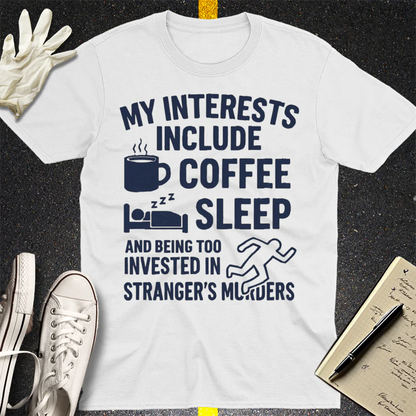 Coffee Sleep Murder Obsession T-Shirt - White