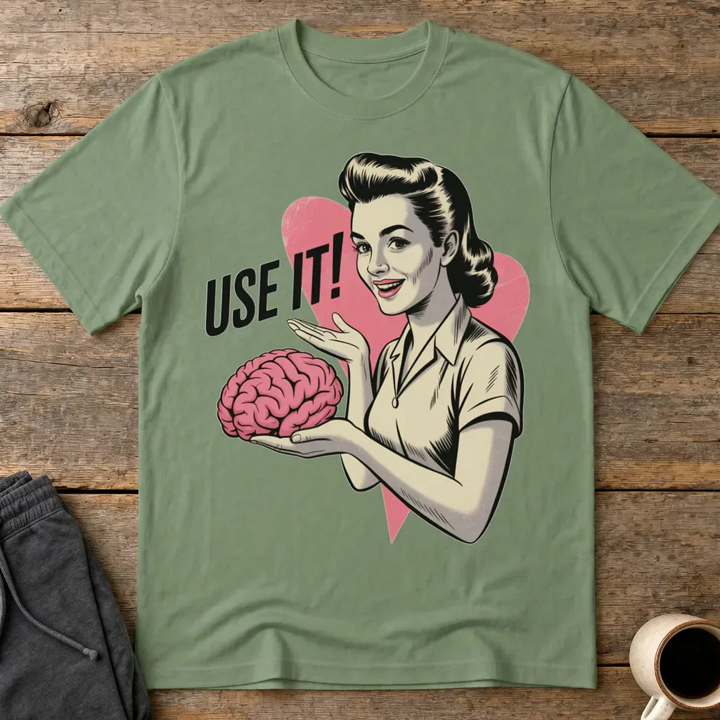 Use Your Brain T-Shirt - Military Green