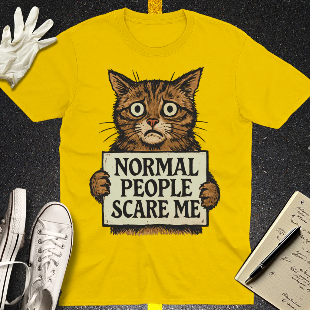 Normal People Scare Me T-Shirt - Daisy