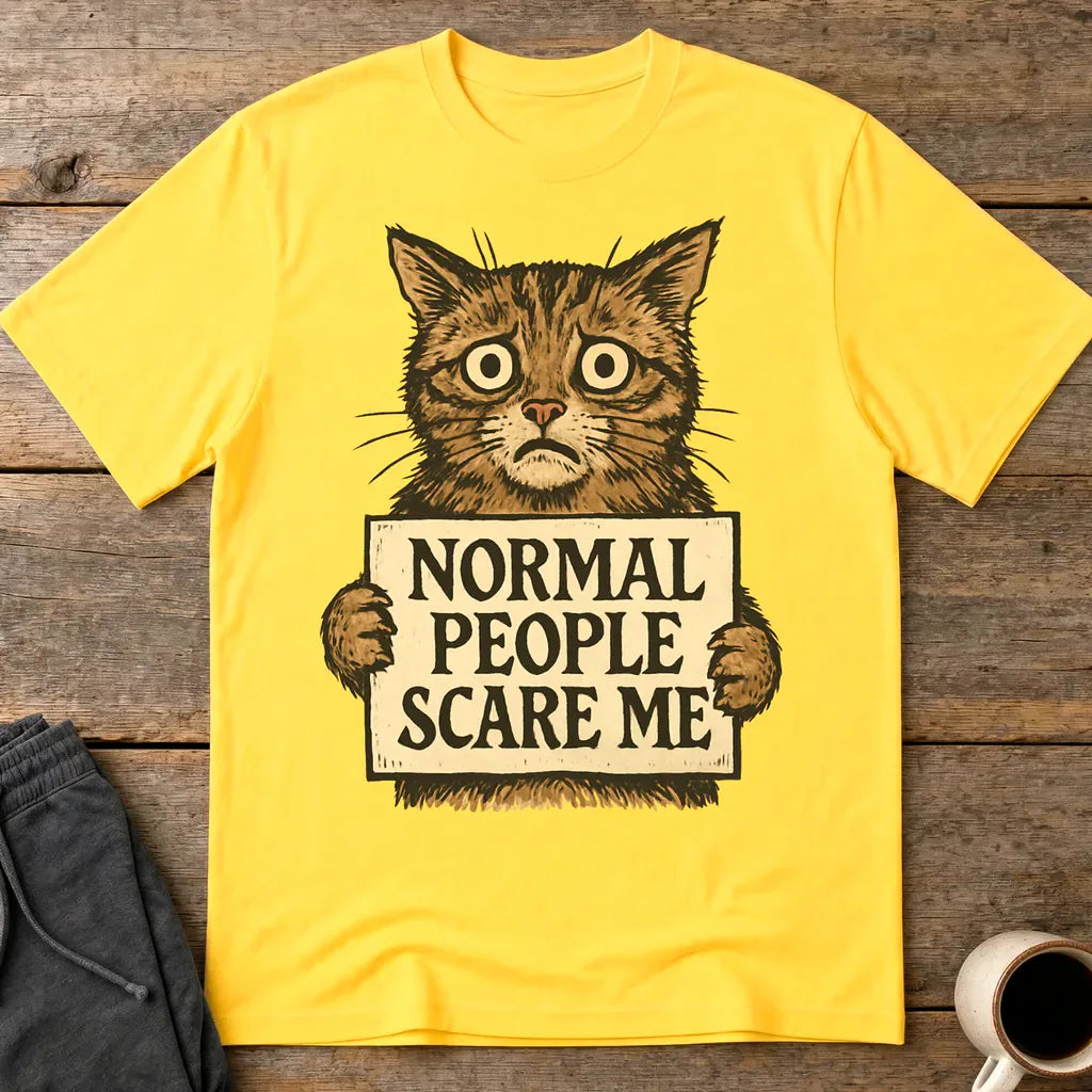 Normal People Scare Me T-Shirt - Daisy