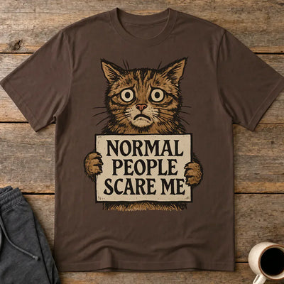 Normal People Scare Me T-Shirt - Dark Chocolate
