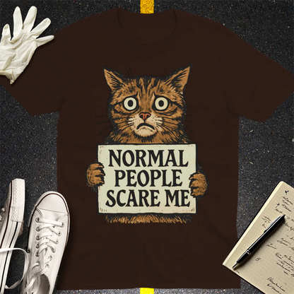 Normal People Scare Me T-Shirt - Dark Chocolate