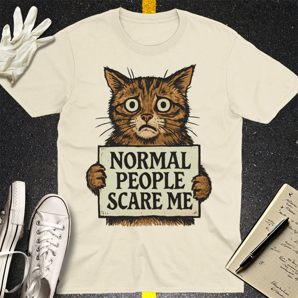 Normal People Scare Me T-Shirt - Natural