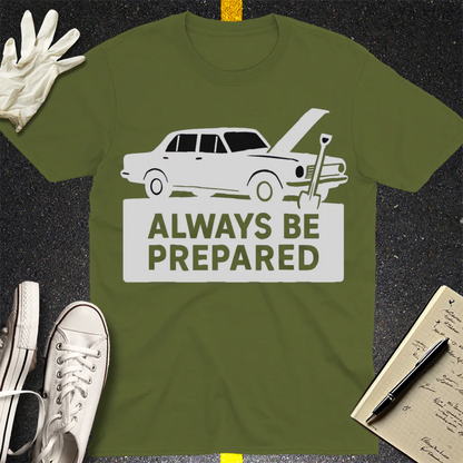 Always Be Prepared T-Shirt - Military Green