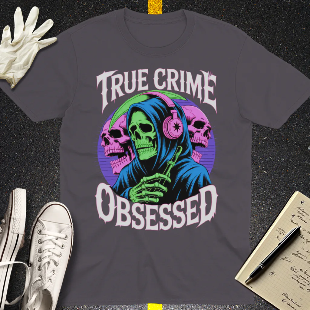 True Crime Obsessed T-Shirt - Charcoal