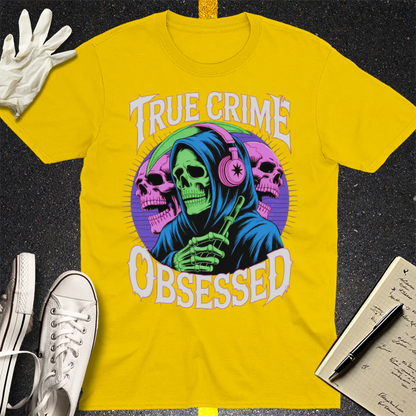 True Crime Obsessed T-Shirt - Daisy