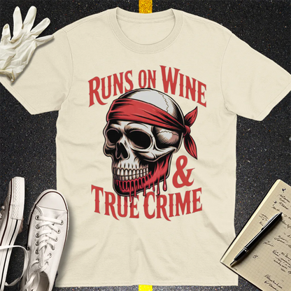 Runs on Wine & True Crime T-Shirt - Natural