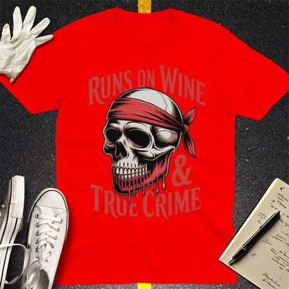Runs on Wine & True Crime T-Shirt - Red