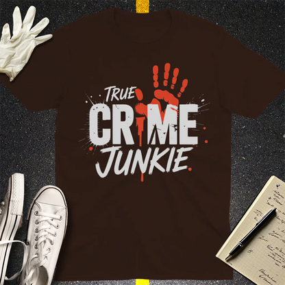 True Crime Junkie T-Shirt - Dark Chocolate