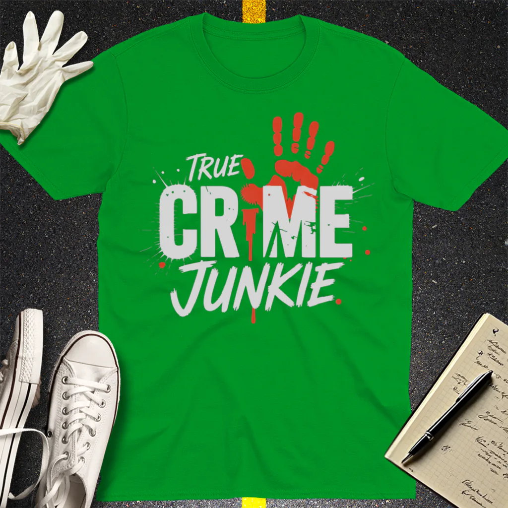 True Crime Junkie T-Shirt - Irish Green