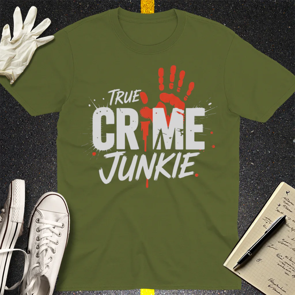 True Crime Junkie T-Shirt - Military Green