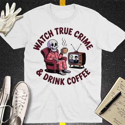 True Crime & Coffee T-Shirt - White