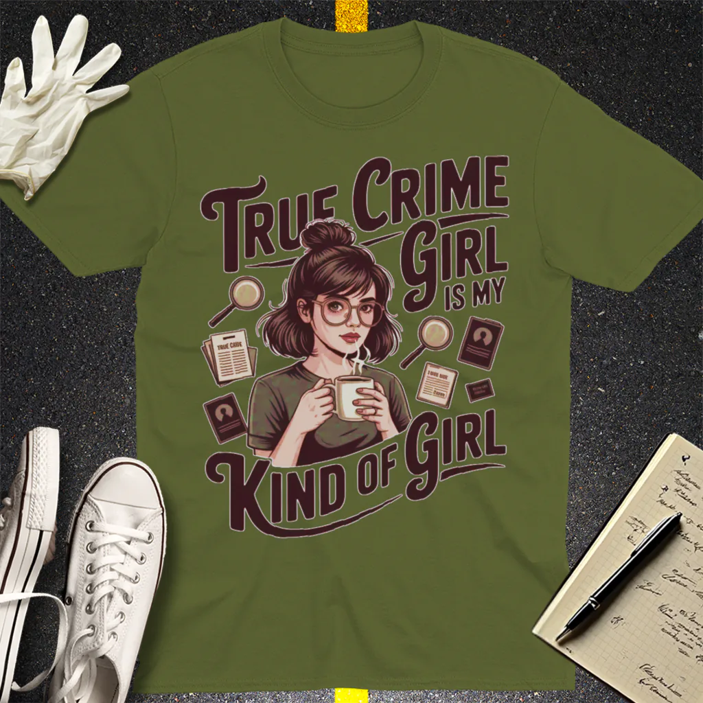 True Crime Girl T-Shirt - Military Green