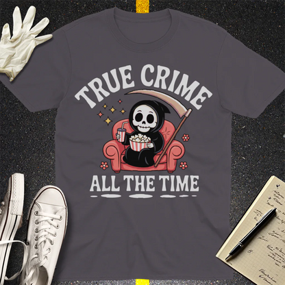 True Crime All The Time T-Shirt - Charcoal