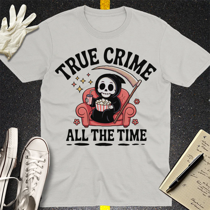 True Crime All The Time T-Shirt - Ice Grey