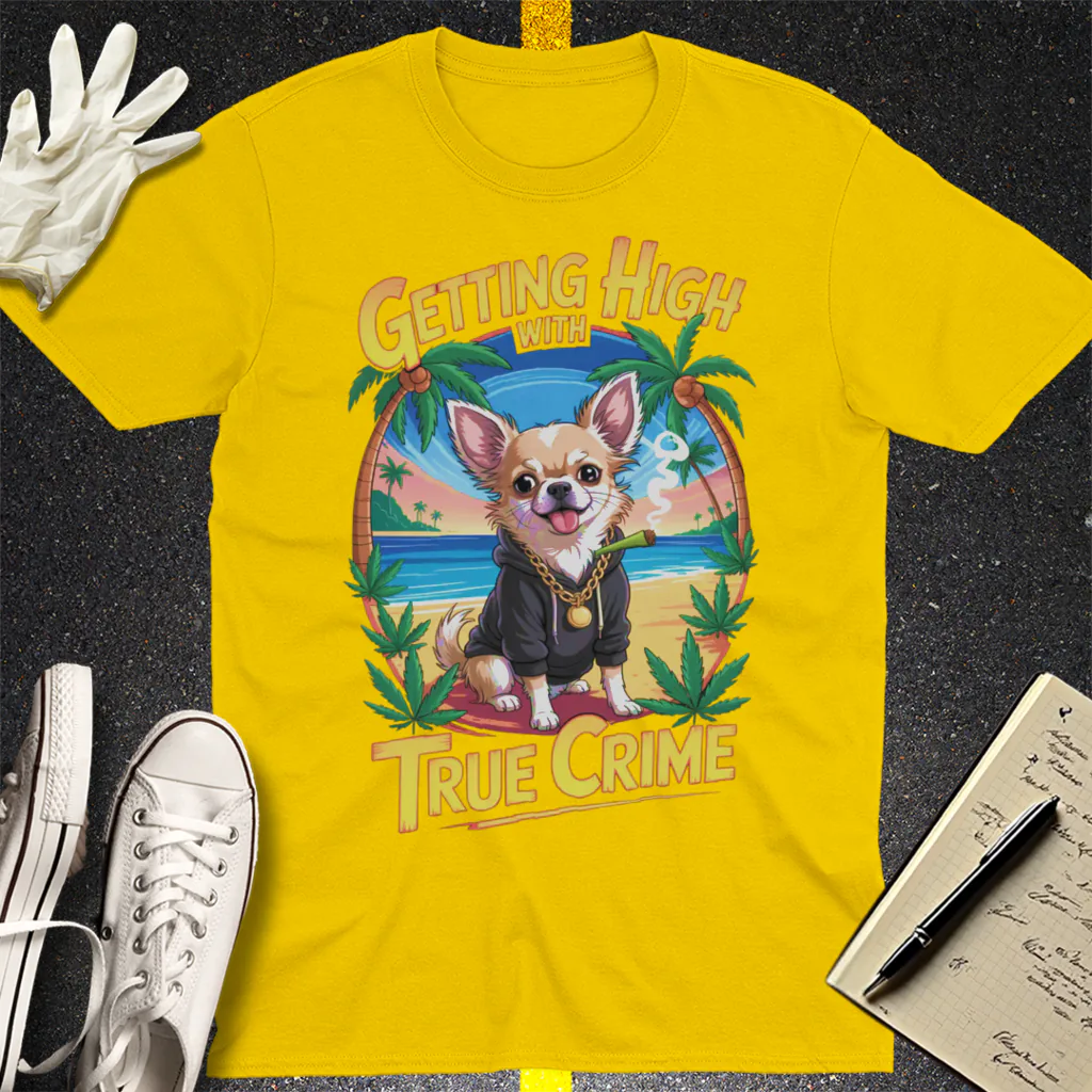 Getting High with True Crime T-Shirt - Daisy
