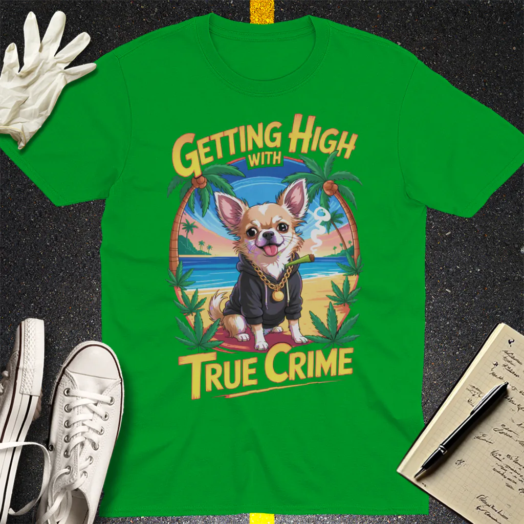 Getting High with True Crime T-Shirt - Irish Green