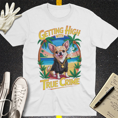 Getting High with True Crime T-Shirt - White