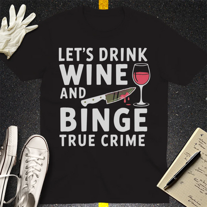 Wine and True Crime T-Shirt - Black