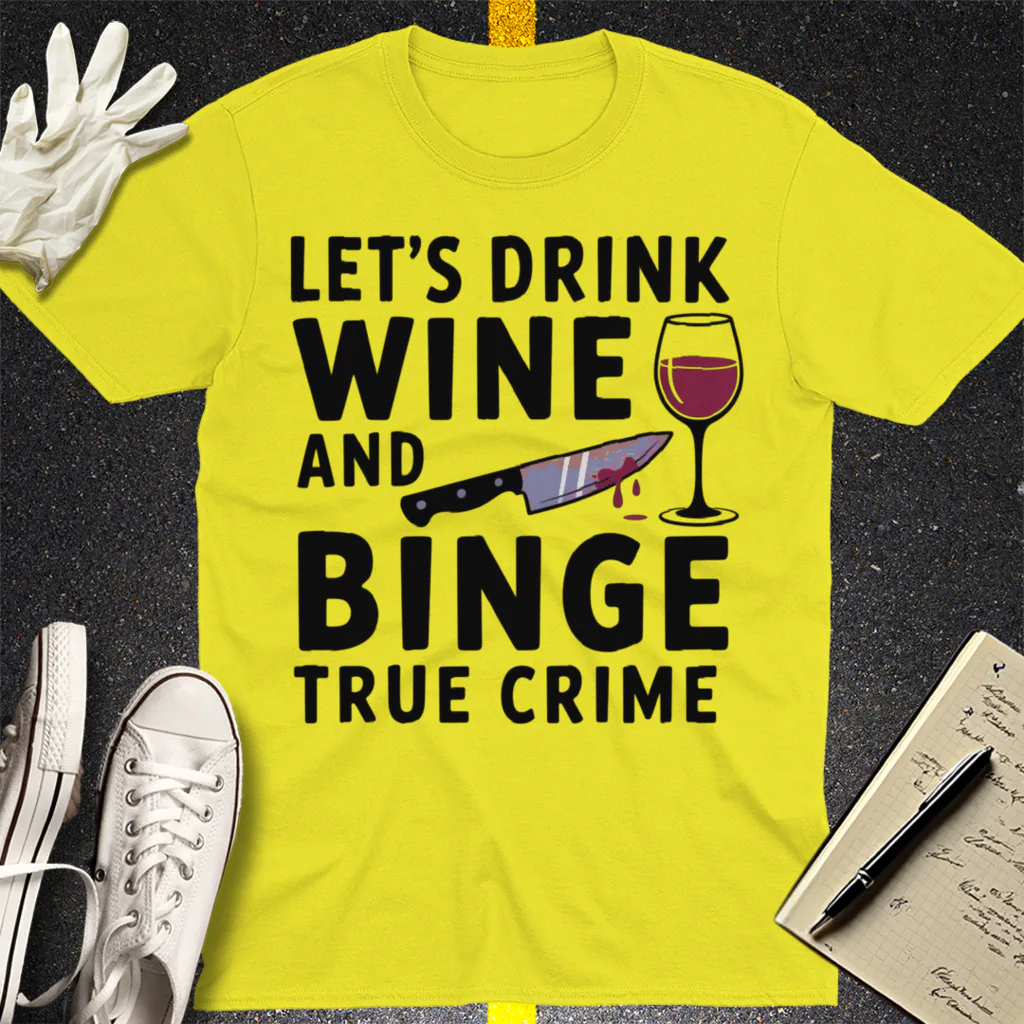 Wine and True Crime T-Shirt - Cornsilk