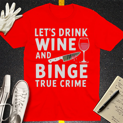 Wine and True Crime T-Shirt - Red