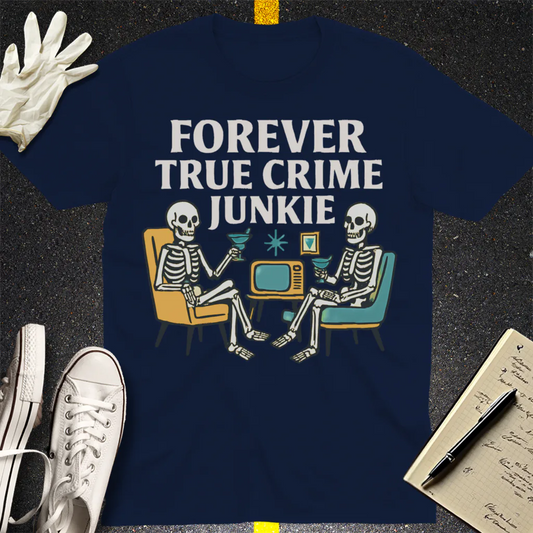 Forever True Crime Junkie T-Shirt - Navy