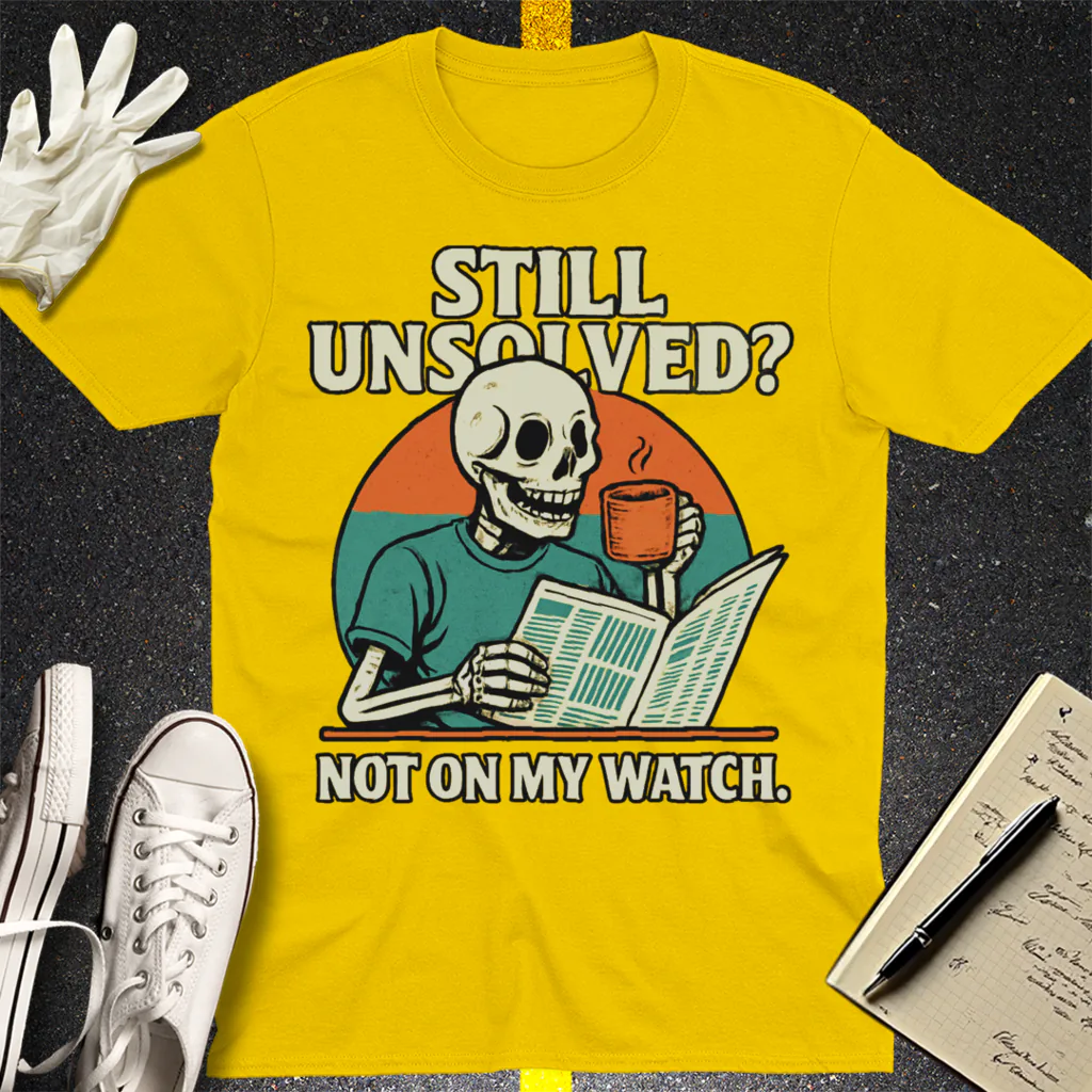 Not On My Watch T-Shirt - Daisy