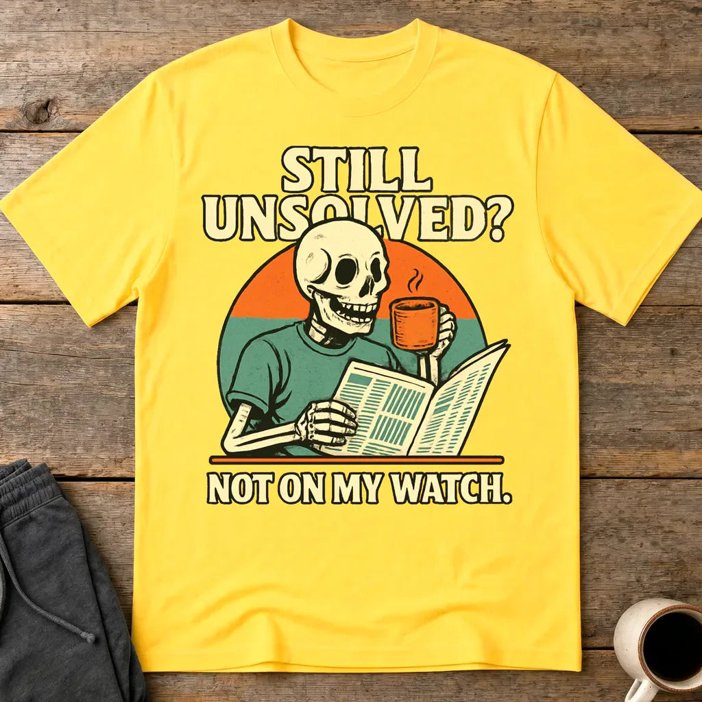 Not On My Watch T-Shirt - Daisy