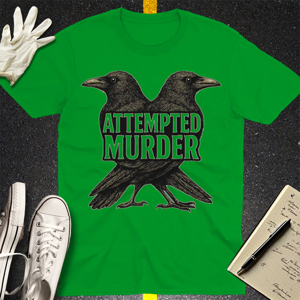 Attempted Murder T-Shirt - Irish Green