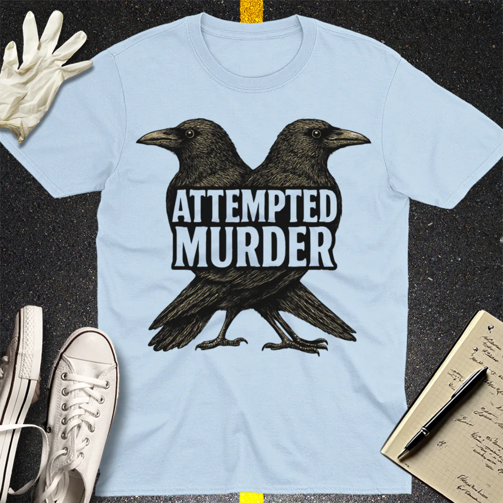 Attempted Murder T-Shirt - Light Blue