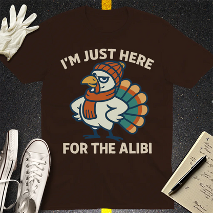 Here for the Alibi T-Shirt - Dark Chocolate