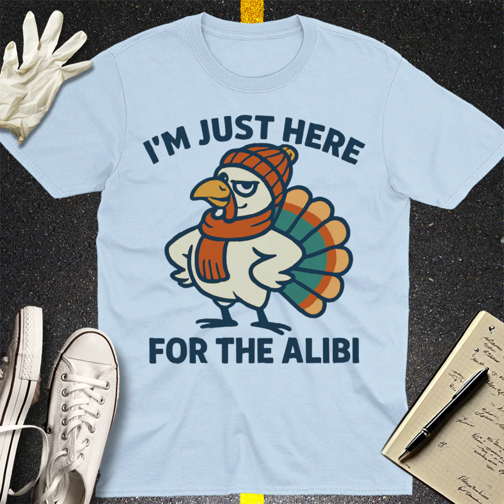 Here for the Alibi T-Shirt - Light Blue