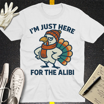Here for the Alibi T-Shirt - White