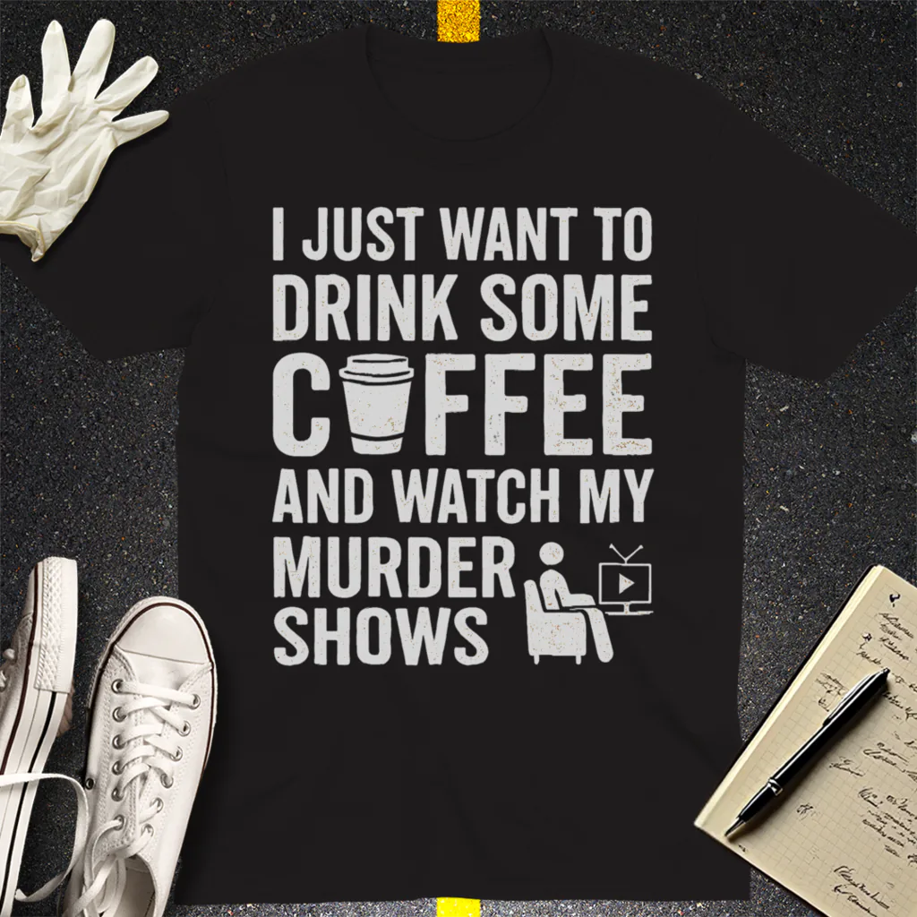 Coffee & Crime Shows T-Shirt - Black
