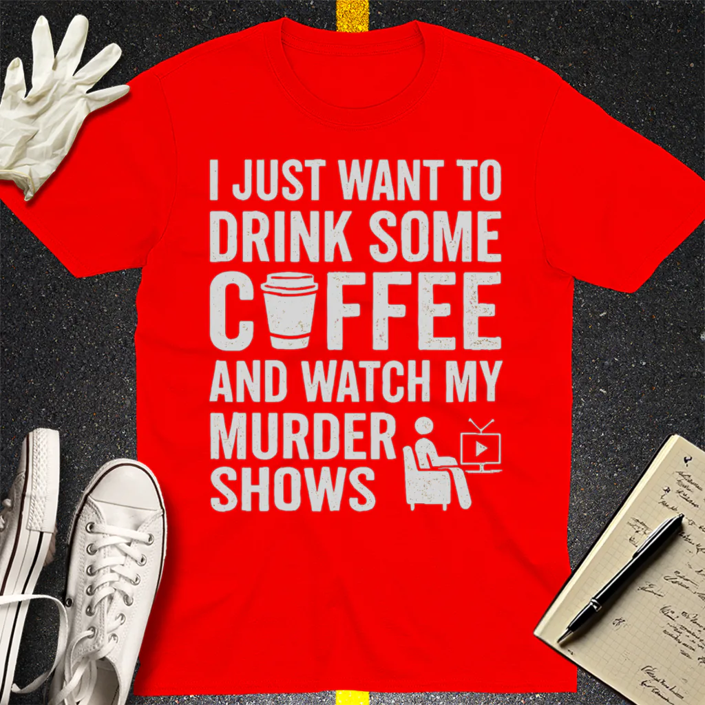 Coffee & Crime Shows T-Shirt - Red