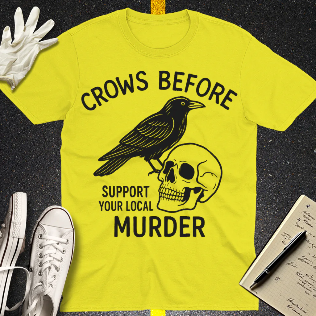 Support Your Local Murder T-Shirt - Cornsilk