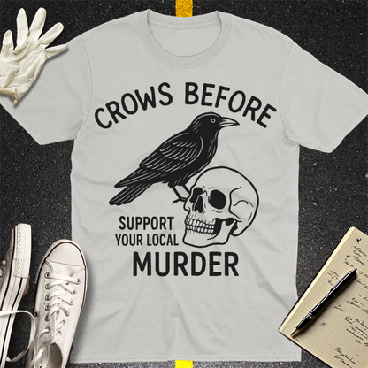 Support Your Local Murder T-Shirt - Ice Grey