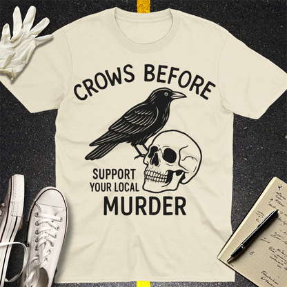 Support Your Local Murder T-Shirt - Natural