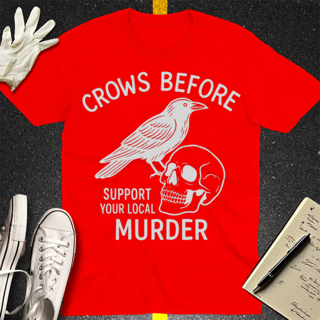 Support Your Local Murder T-Shirt - Red