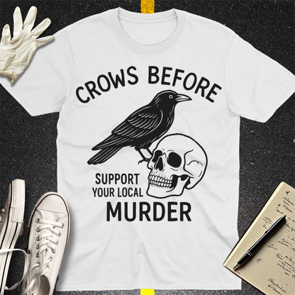 Support Your Local Murder T-Shirt - White